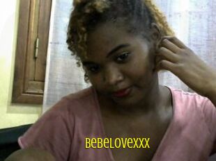 BebeLovexxx