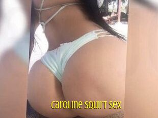 Caroline_Squirt_Sex