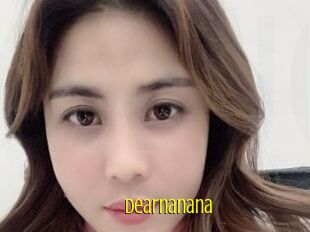 Dearnanana