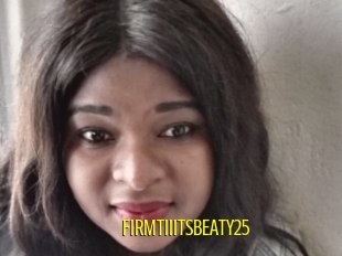 FIRMTIIITSBEATY25