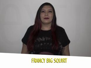 FRANCY_BIG_SQUIRT