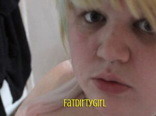 Fatdirtygirl