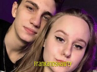 Frankandshawty