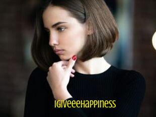 IGiveeeHappiness