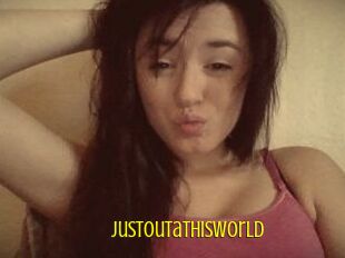 JustOutaThisWorld