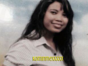 Kominmexxxxx