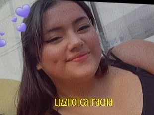 Lizzhotcatracha