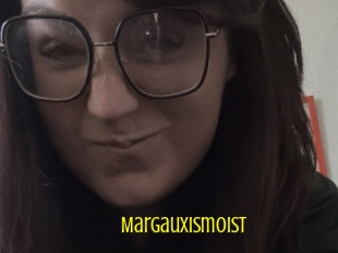 Margauxismoist