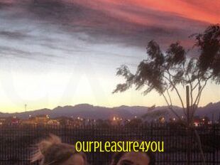 Ourpleasure4you