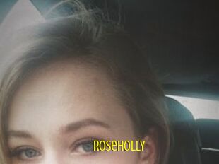 RoseHOLLY