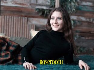 Roserooth