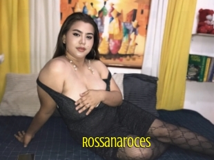 Rossanaroces