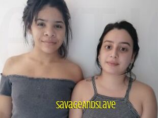 SavageAndSlave