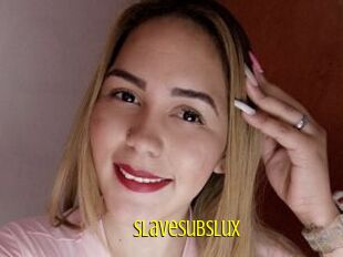 Slavesubslux