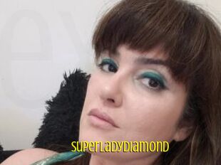 Superladydiamond