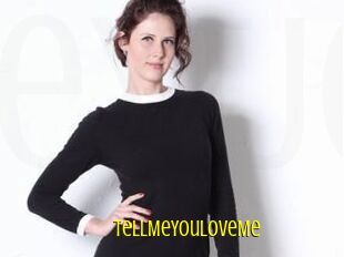 TellMeYouLoveMe