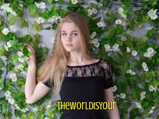 TheWorldIsYour