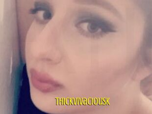 ThickvivaciousK