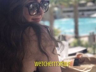 Wetcherrrymilf